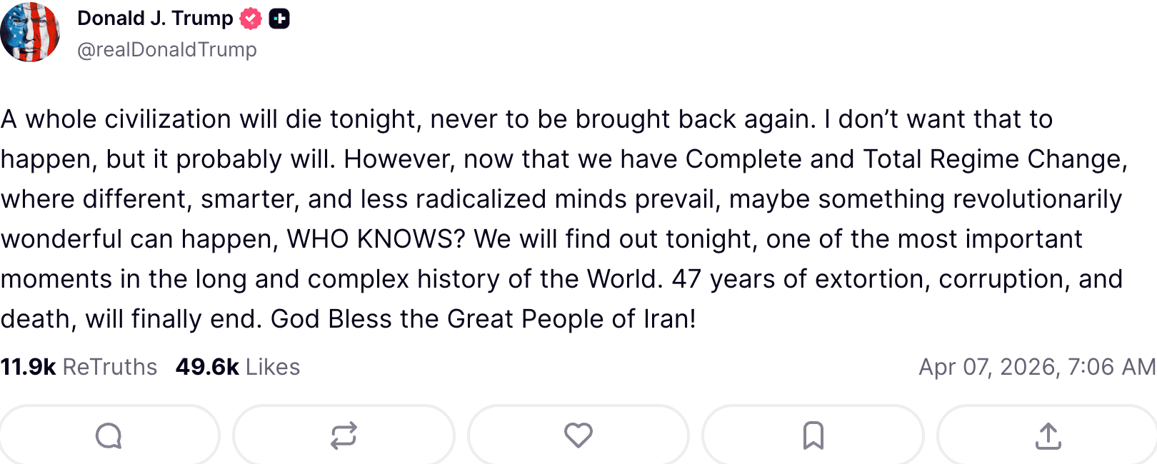 Screenshot of Donald Trump's April 7, 2026 Truth Social post threatening catastrophic destruction in Iran.